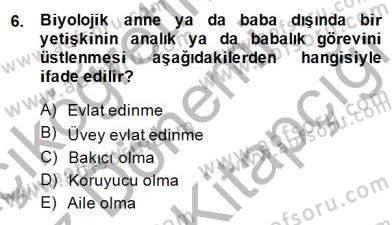 Çocuk Ruh Sağlığı Dersi 2014 - 2015 Yılı (Final) Dönem Sonu Sınav Soruları 6. Soru