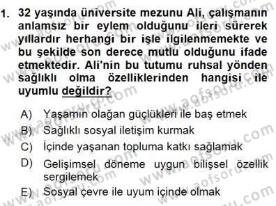 Çocuk Ruh Sağlığı Dersi 2015 - 2016 Yılı (Final) Dönem Sonu Sınav Soruları 1. Soru