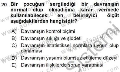 Çocuk Ruh Sağlığı Dersi 2015 - 2016 Yılı (Final) Dönem Sonu Sınav Soruları 20. Soru