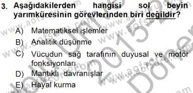 Çocuk Ruh Sağlığı Dersi 2015 - 2016 Yılı (Final) Dönem Sonu Sınav Soruları 3. Soru