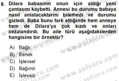 Çocuk Ruh Sağlığı Dersi 2015 - 2016 Yılı (Final) Dönem Sonu Sınav Soruları 8. Soru