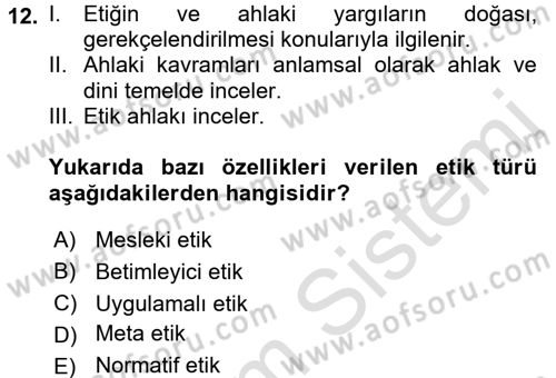 Sağlık Bilimlerinde Ve Yönetiminde Etik Dersi 2018 - 2019 Yılı 3 Ders Sınav Soruları 12. Soru