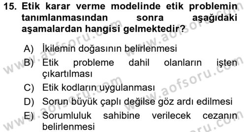 Sağlık Bilimlerinde Ve Yönetiminde Etik Dersi 2018 - 2019 Yılı 3 Ders Sınav Soruları 15. Soru