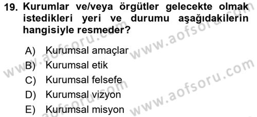 Sağlık Bilimlerinde Ve Yönetiminde Etik Dersi 2018 - 2019 Yılı 3 Ders Sınav Soruları 19. Soru