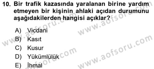 Sağlık Bilimlerinde Ve Yönetiminde Etik Dersi 2018 - 2019 Yılı (Vize) Ara Sınav Soruları 10. Soru