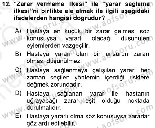 Sağlık Bilimlerinde Ve Yönetiminde Etik Dersi 2018 - 2019 Yılı (Vize) Ara Sınav Soruları 12. Soru