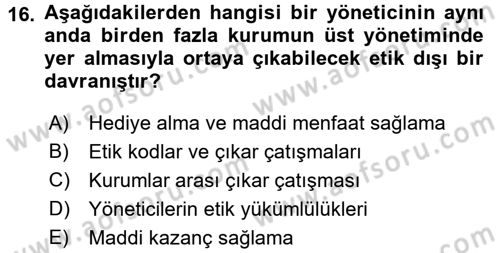 Sağlık Bilimlerinde Ve Yönetiminde Etik Dersi 2018 - 2019 Yılı (Vize) Ara Sınav Soruları 16. Soru