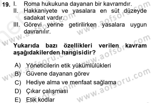 Sağlık Bilimlerinde Ve Yönetiminde Etik Dersi 2018 - 2019 Yılı (Vize) Ara Sınav Soruları 19. Soru