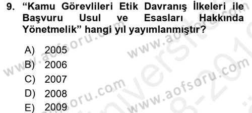 Sağlık Bilimlerinde Ve Yönetiminde Etik Dersi 2018 - 2019 Yılı (Vize) Ara Sınav Soruları 9. Soru