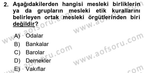 Sağlık Bilimlerinde Ve Yönetiminde Etik Dersi 2018 - 2019 Yılı Yaz Okulu Sınav Soruları 2. Soru