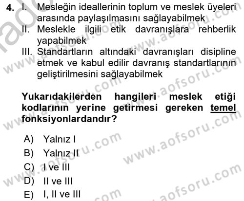 Sağlık Bilimlerinde Ve Yönetiminde Etik Dersi 2018 - 2019 Yılı Yaz Okulu Sınav Soruları 4. Soru