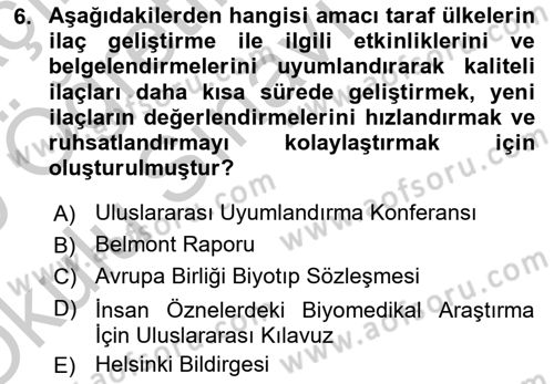 Sağlık Bilimlerinde Ve Yönetiminde Etik Dersi 2018 - 2019 Yılı Yaz Okulu Sınav Soruları 6. Soru