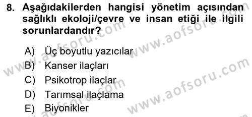 Sağlık Bilimlerinde Ve Yönetiminde Etik Dersi 2018 - 2019 Yılı Yaz Okulu Sınav Soruları 8. Soru