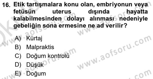 Sağlık Bilimlerinde Ve Yönetiminde Etik Dersi 2020 - 2021 Yılı Yaz Okulu Sınav Soruları 16. Soru