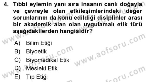Sağlık Bilimlerinde Ve Yönetiminde Etik Dersi 2020 - 2021 Yılı Yaz Okulu Sınav Soruları 4. Soru
