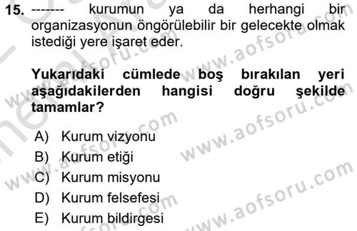 Sağlık Bilimlerinde Ve Yönetiminde Etik Dersi 2021 - 2022 Yılı (Vize) Ara Sınav Soruları 15. Soru
