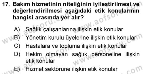 Sağlık Bilimlerinde Ve Yönetiminde Etik Dersi 2021 - 2022 Yılı (Vize) Ara Sınav Soruları 17. Soru