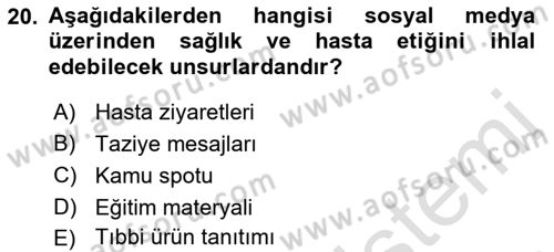 Sağlık Bilimlerinde Ve Yönetiminde Etik Dersi 2021 - 2022 Yılı (Final) Dönem Sonu Sınavı 20. Soru