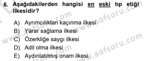 Sağlık Bilimlerinde Ve Yönetiminde Etik Dersi 2021 - 2022 Yılı (Final) Dönem Sonu Sınav Soruları 6. Soru