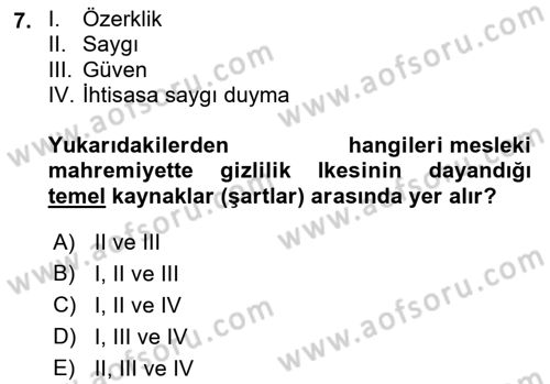 Sağlık Bilimlerinde Ve Yönetiminde Etik Dersi 2021 - 2022 Yılı (Final) Dönem Sonu Sınav Soruları 7. Soru