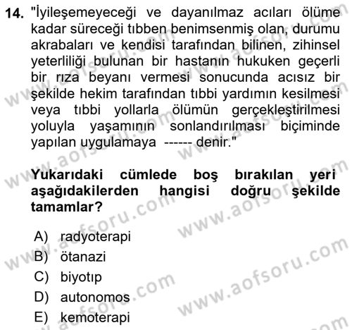 Sağlık Bilimlerinde Ve Yönetiminde Etik Dersi 2021 - 2022 Yılı Yaz Okulu Sınavı 14. Soru