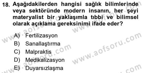 Sağlık Bilimlerinde Ve Yönetiminde Etik Dersi 2021 - 2022 Yılı Yaz Okulu Sınav Soruları 18. Soru
