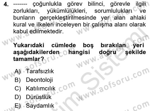 Sağlık Bilimlerinde Ve Yönetiminde Etik Dersi 2021 - 2022 Yılı Yaz Okulu Sınav Soruları 4. Soru