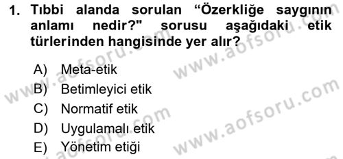 Sağlık Bilimlerinde Ve Yönetiminde Etik Dersi 2022 - 2023 Yılı Yaz Okulu Sınavı 1. Soru