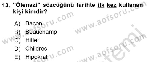 Sağlık Bilimlerinde Ve Yönetiminde Etik Dersi 2022 - 2023 Yılı Yaz Okulu Sınavı 13. Soru