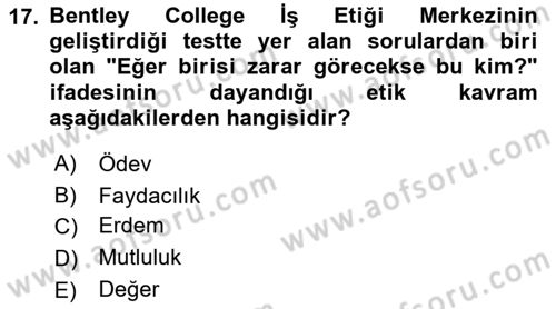 Sağlık Bilimlerinde Ve Yönetiminde Etik Dersi 2022 - 2023 Yılı Yaz Okulu Sınav Soruları 17. Soru