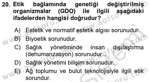 Sağlık Bilimlerinde Ve Yönetiminde Etik Dersi 2022 - 2023 Yılı Yaz Okulu Sınav Soruları 20. Soru