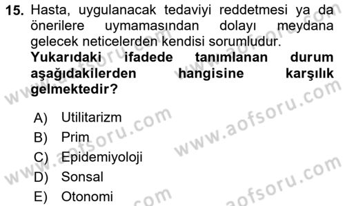 Sağlık Bilimlerinde Ve Yönetiminde Etik Dersi 2024 - 2025 Yılı (Vize) Ara Sınav Soruları 15. Soru