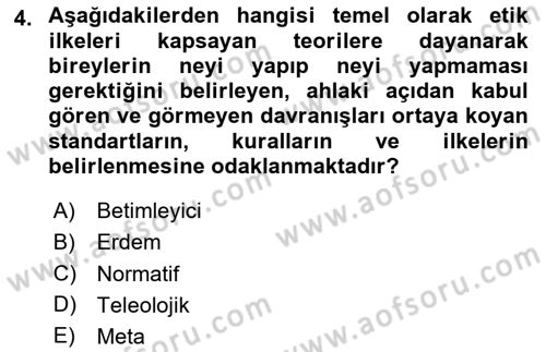 Sağlık Bilimlerinde Ve Yönetiminde Etik Dersi 2024 - 2025 Yılı (Vize) Ara Sınav Soruları 4. Soru