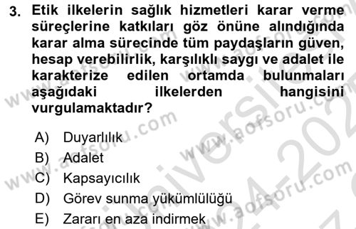 Sağlık Bilimlerinde Ve Yönetiminde Etik Dersi 2024 - 2025 Yılı Yaz Okulu Sınav Soruları 3. Soru