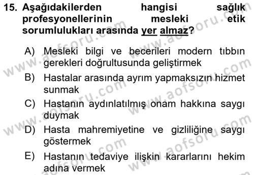 Sağlık Bilimlerinde Ve Yönetiminde Etik Dersi 2025 - 2026 Yılı (Vize) Ara Sınav Soruları 15. Soru