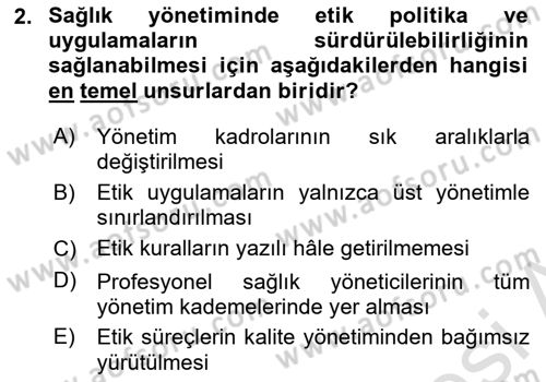 Sağlık Bilimlerinde Ve Yönetiminde Etik Dersi 2025 - 2026 Yılı (Vize) Ara Sınav Soruları 2. Soru