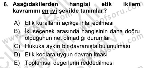 Sağlık Bilimlerinde Ve Yönetiminde Etik Dersi 2025 - 2026 Yılı (Vize) Ara Sınav Soruları 6. Soru