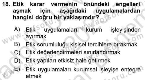 Sağlık Bilimlerinde Ve Yönetiminde Etik Dersi 2025 - 2026 Yılı (Final) Dönem Sonu Sınav Soruları 18. Soru