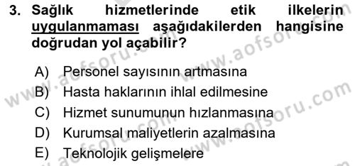 Sağlık Bilimlerinde Ve Yönetiminde Etik Dersi 2025 - 2026 Yılı (Final) Dönem Sonu Sınav Soruları 3. Soru