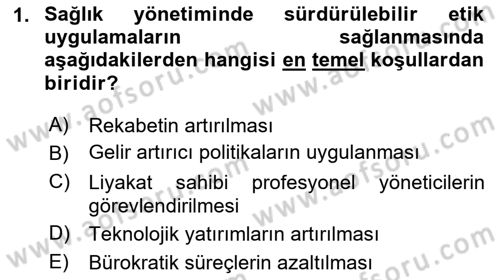 Sağlık Bilimlerinde Ve Yönetiminde Etik Dersi 2025 - 2026 Yılı Yaz Okulu Sınav Soruları 1. Soru