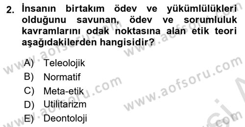 Sağlık Bilimlerinde Ve Yönetiminde Etik Dersi 2025 - 2026 Yılı Yaz Okulu Sınav Soruları 2. Soru