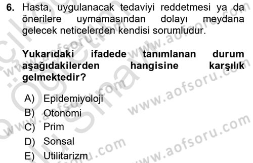 Sağlık Bilimlerinde Ve Yönetiminde Etik Dersi 2025 - 2026 Yılı Yaz Okulu Sınav Soruları 6. Soru