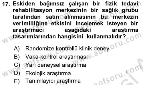 Sağlık Hizmetlerinde Araştırma Ve Değerlendirme Dersi 2016 - 2017 Yılı (Vize) Ara Sınav Soruları 17. Soru