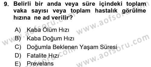 Sağlık Hizmetlerinde Araştırma Ve Değerlendirme Dersi 2016 - 2017 Yılı (Vize) Ara Sınav Soruları 9. Soru