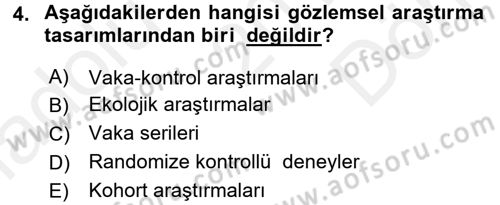 Sağlık Hizmetlerinde Araştırma Ve Değerlendirme Dersi 2016 - 2017 Yılı (Final) Dönem Sonu Sınavı 4. Soru