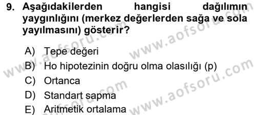 Sağlık Hizmetlerinde Araştırma Ve Değerlendirme Dersi 2016 - 2017 Yılı (Final) Dönem Sonu Sınavı 9. Soru