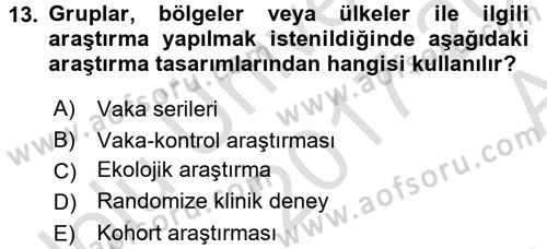 Sağlık Hizmetlerinde Araştırma Ve Değerlendirme Dersi 2017 - 2018 Yılı (Vize) Ara Sınav Soruları 13. Soru