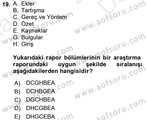 Sağlık Hizmetlerinde Araştırma Ve Değerlendirme Dersi 2017 - 2018 Yılı (Final) Dönem Sonu Sınav Soruları 19. Soru