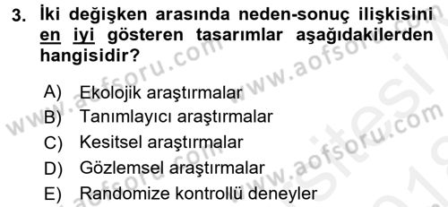 Sağlık Hizmetlerinde Araştırma Ve Değerlendirme Dersi 2017 - 2018 Yılı (Final) Dönem Sonu Sınav Soruları 3. Soru