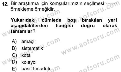 Sağlık Hizmetlerinde Araştırma Ve Değerlendirme Dersi 2018 - 2019 Yılı Yaz Okulu Sınav Soruları 12. Soru